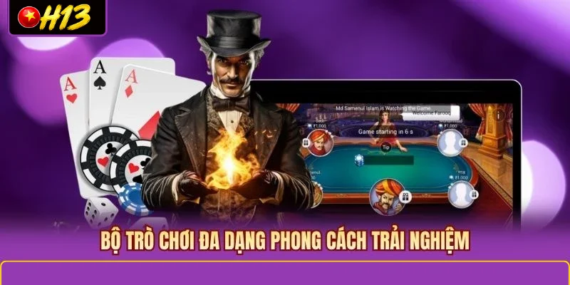 Bộ trò chơi đa dạng phong cách trải nghiệm