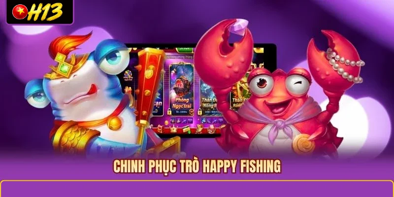 Chinh phục trò Happy Fishing