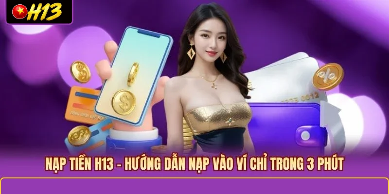 nạp tiền H13