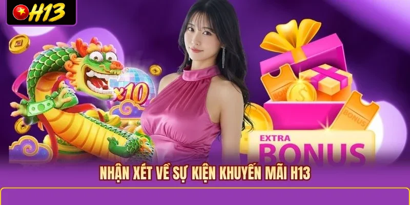 Nhận xét về sự kiện khuyến mãi H13